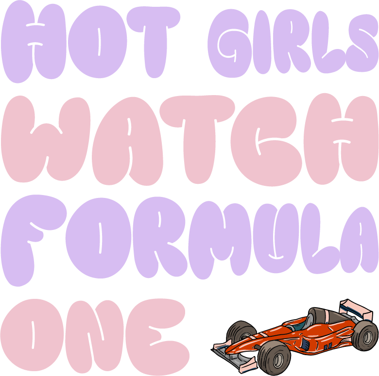 Hot Girls Watch Formula One Womans Tshirt